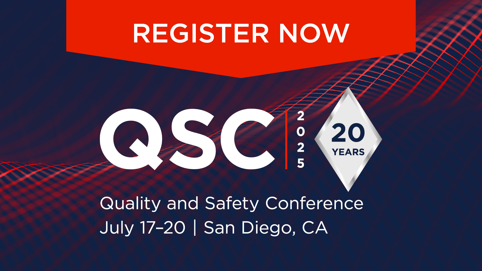 Register for July Quality and Safety Conference to Embrace Change, Celebrate 20 Years of Progress